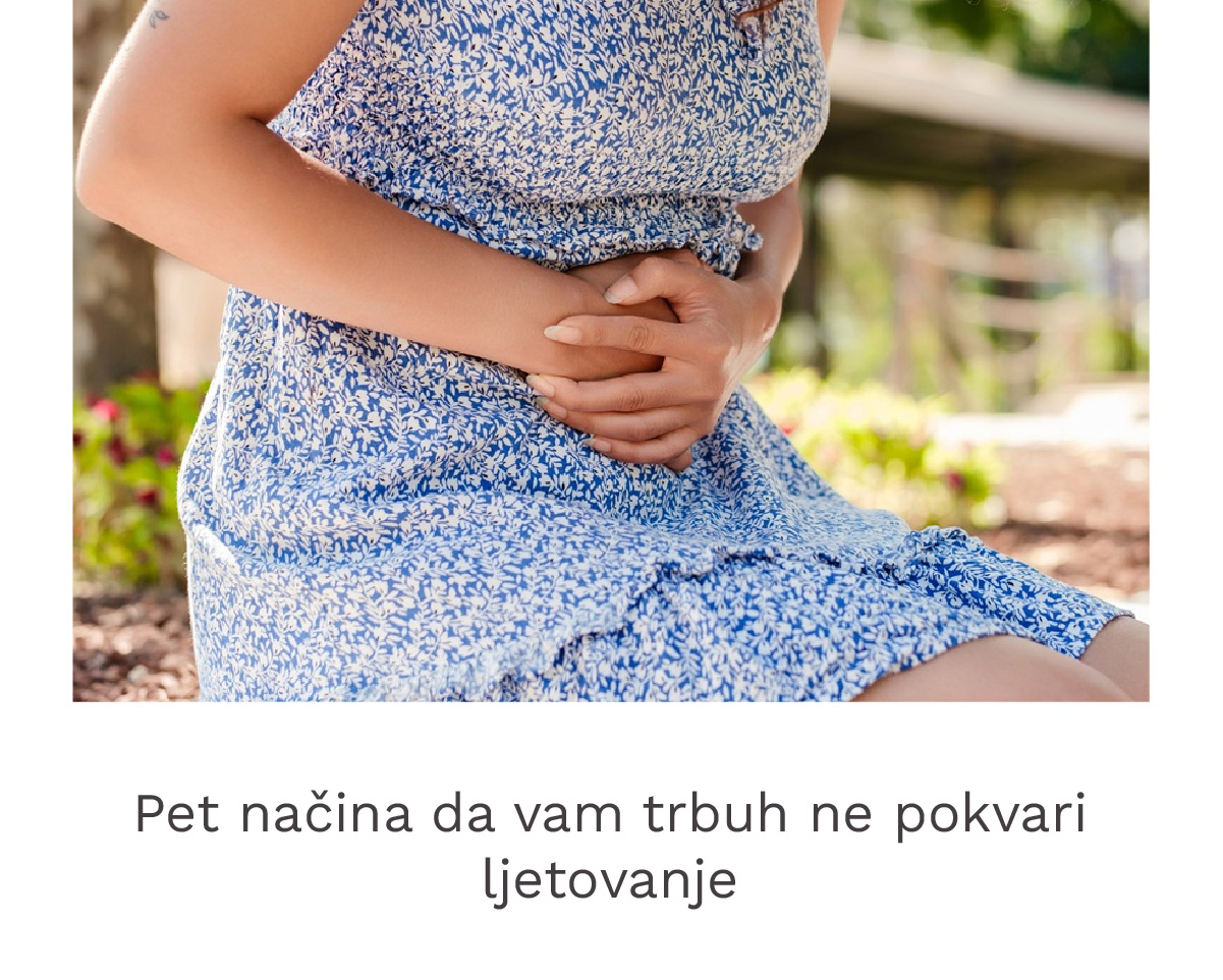 Pet nacina da vam trbuh ne pokvari ljetovanje